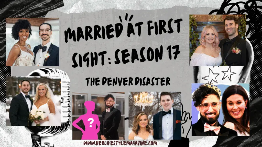 Married at First Sight Season 17 - Her Lifestyle Magazine - By: Adell Figueira - Hellstrom